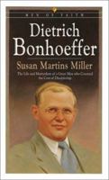 Dietrich Bonhoeffer: The Life and Martydom of a Great Man Who Counted the Cost of Discipleship 0764226339 Book Cover