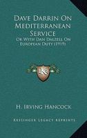 Dave Darrin on Mediterranean Service 1516839641 Book Cover