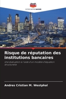 Risque de réputation des institutions bancaires: Une évaluation à l'aide d'un modèle d'équation structurelle 6206330036 Book Cover