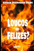 Loucos ou felizes? (Portuguese Edition) 1699709483 Book Cover