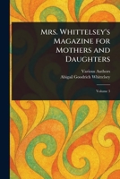 Mrs. Whittelsey's Magazine for Mothers and Daughters 1022929798 Book Cover