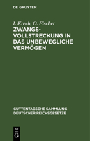 Zwangsvollstreckung in Das Unbewegliche Vermögen: Im Reiche Und in Preußen 311260511X Book Cover