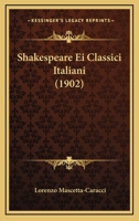 Shakespeare Ei Classici Italiani (1902) 1120705789 Book Cover