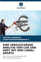 Eine Vergleichende Analyse Von Cub Und Hdfc Mit Dem Camel-Ansatz (German Edition) 620862732X Book Cover
