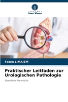 Praktischer Leitfaden zur Urologischen Pathologie (German Edition) 6208635004 Book Cover