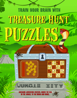 Treasure Hunt Puzzles: Engage Your Brain to Work Through These Awesome Adventure Puzzles, Under the Sea, to the Moon and More... 1913440516 Book Cover