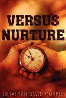 Versus Nurture 1475043937 Book Cover