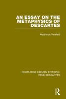 An Essay on the Metaphysics of Descartes 1138692379 Book Cover