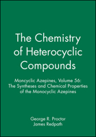 Moncyclic Azepines, Volume 56: The Syntheses and Chemical Properties of the Monocyclic Azepines 0471963720 Book Cover