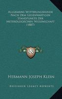 Allgemeine Witterungskunde Nach Dem Gegenwartigen Standpunkte Der Meterologischen Wissenschaft 3741191132 Book Cover