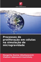 Processos de proliferação em células na simulação de microgravidade (Portuguese Edition) 333078038X Book Cover