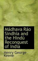 MAidhava RAio Sindhia and the HindAo Reconquest of India 0554699788 Book Cover