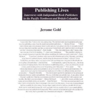 Publishing Lives: Interviews With Independent Book Publisher in the Pacific Northwest and British Columbia 0930773411 Book Cover