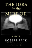 The Idea in the Mirror: Essays B0C6GH2R5D Book Cover