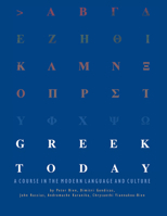 Greek Today: A Course in the Modern Language and Culture 1584650338 Book Cover