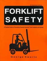 Forklift Safety: A Practical Guide to Preventing Powered Industrial Truck Incidents and Injuries 0865875596 Book Cover