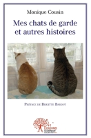 Mes chats de garde et autres histoires (French Edition) 2332551832 Book Cover