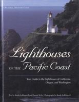Lighthouses of the Pacific Coast: Your Guide to the Lighthouses of California, Oregon, and Washington (Pictorial Discovery Guide)