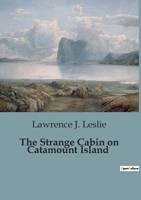 The Strange Cabin on Catamount Island 9362998939 Book Cover