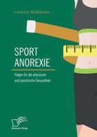 Sportanorexie. Folgen für die physische und psychische Gesundheit 3961466750 Book Cover
