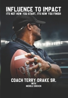 Influence to Impact: It's Not How You Start, It's How You Finish B0DJTC52RY Book Cover