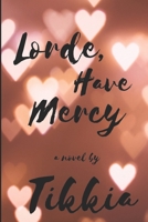 Lorde, Have Mercy 1737155419 Book Cover