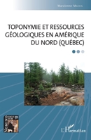 Toponymie et ressources géologiques en Amérique du Nord (Québec) (Nomino Ergo Sum) (French Edition) 2343150591 Book Cover