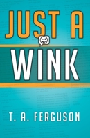 Just a Wink 1460251644 Book Cover