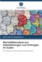 Mortalit�tsanalyse aus Volksz�hlungen und Umfragen im Sudan 6202580372 Book Cover