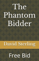 The Phantom Bidder: Free Bid (The Phantom Bidder - Bridge books) B0F9L4RTGQ Book Cover
