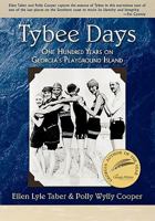 Tybee Days: One Hundred Years on Georgia's Playground Island 1933483253 Book Cover