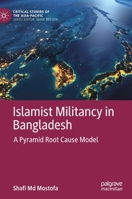 Islamist Militancy in Bangladesh: A Pyramid Root Cause Model 303079170X Book Cover