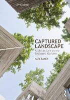 Captured Landscape: Architecture and the Enclosed Garden 1138679259 Book Cover