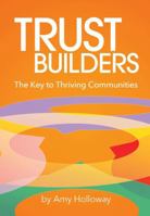 Trust Builders: The Key to Thriving Communities B0GP9BL2WY Book Cover