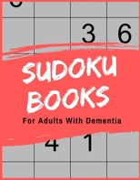 Sudoku Books For Adults With Dementia: For Adults with Dementia | 50 Puzzles | Paperback | Made In USA | Size 8.5x11 169369414X Book Cover
