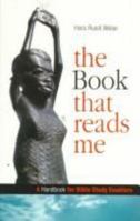 The Book That Reads Me: A Handbook for Bible Study Enablers 2825411647 Book Cover