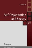 Self-Organization and Society (Springer Series on Agent Based Social Systems) (Springer Series on Agent Based Social Systems) 4431779191 Book Cover