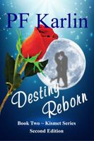 Destiny Reborn (Kismet Collection #2) 0989024733 Book Cover