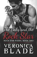 The Baby and the Rock Star 0999599461 Book Cover