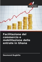 Facilitazione del commercio e mobilitazione delle entrate in Ghana (Italian Edition) 6208330785 Book Cover