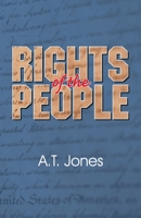 The Rights of the People: Civil Government and Religion 0945383908 Book Cover
