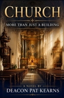 Church - More Than Just a Building 1461094658 Book Cover