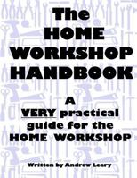 The Home Workshop Handbook: A Very Practical Guide to the Home Workshop 0473339722 Book Cover