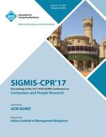 Sigmis-CPR '17: Computers and People Research Conference 1450355978 Book Cover