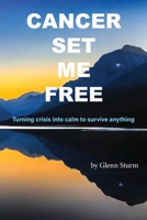 Cancer Set Me Free 1945674687 Book Cover