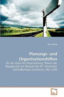 Planungs- und Organisationshilfen: für die Open-Air Veranstaltung "Abend der Begegnung" am Beispiel des 97. Deutschen Katholikentags Osnabrück, Mai 2008 3639244214 Book Cover