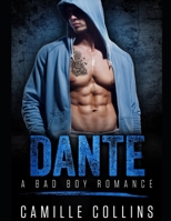 Dante: Bad Boy Biker Romance (Risking All for Love) 1695473531 Book Cover