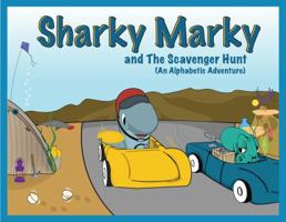 Sharky Marky and the Scavenger Hunt 098957122X Book Cover