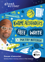 Kwame Alexander's Free Write: A Poetry Notebook 1728222184 Book Cover