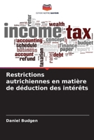 Restrictions autrichiennes en matière de déduction des intérêts (French Edition) 620984474X Book Cover